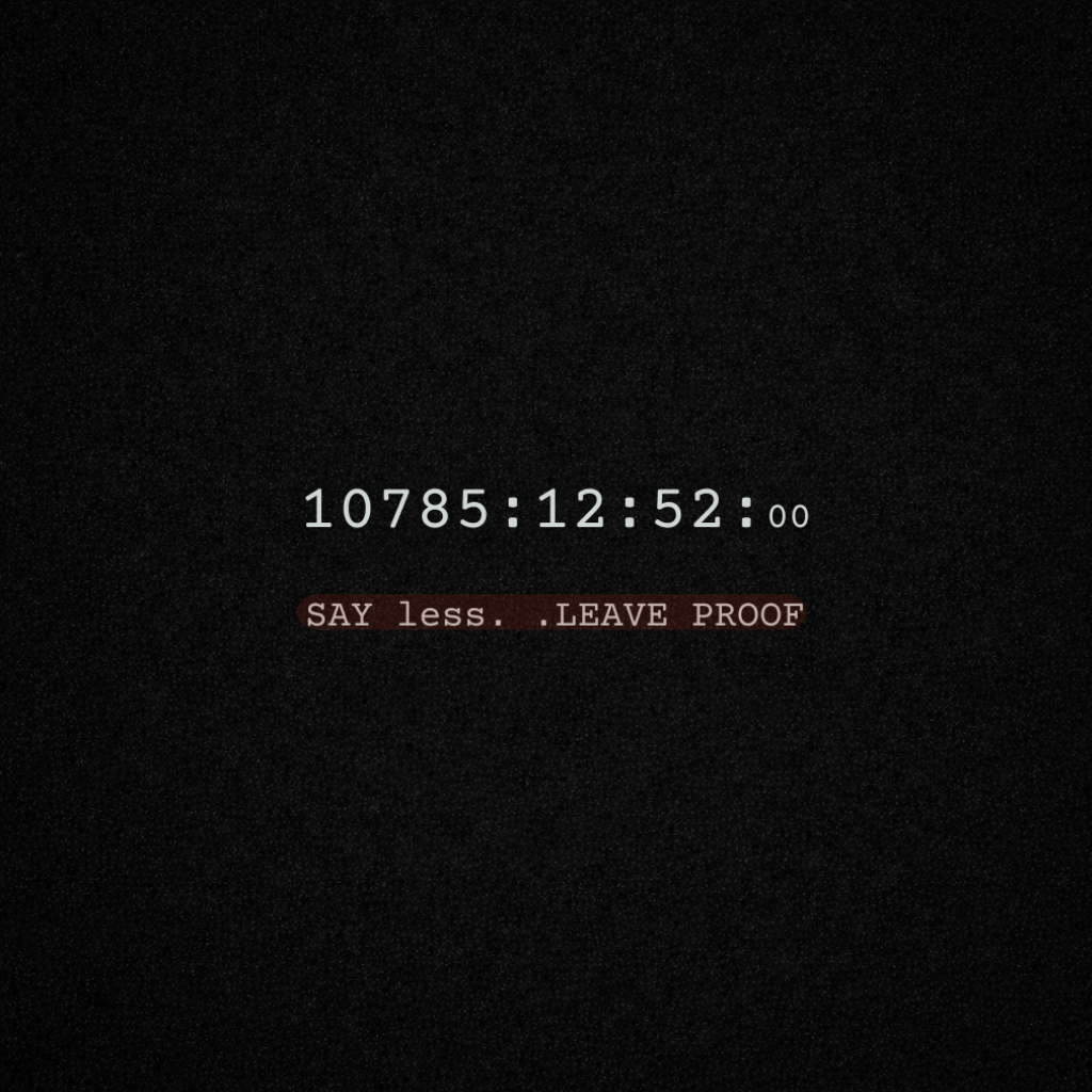 Say Less. Leave Proof. — Front Cover